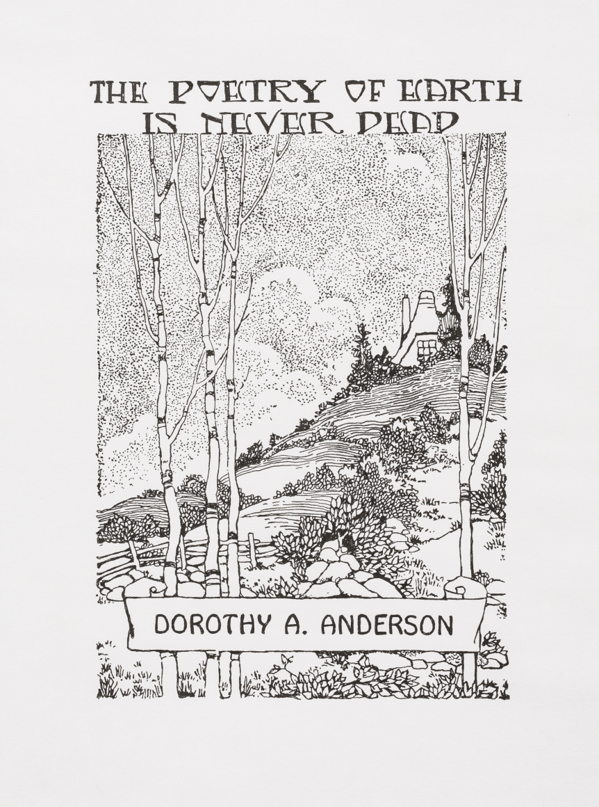 "The Poetry of Earth is Never Dead" Dorothy A. Anderson 