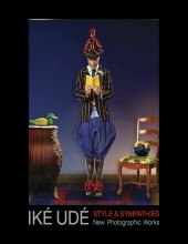 Iké Udé: Style and Sympathies Catalogue