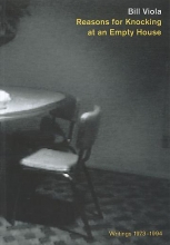 Bill Viola: Reasons for Knocking at an Empty House