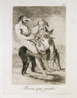 Goya, Miren que grabes!