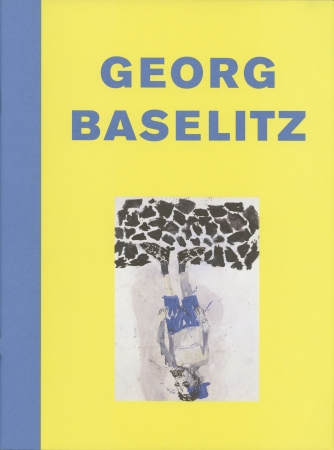 Georg Baselitz: Neue Bilder