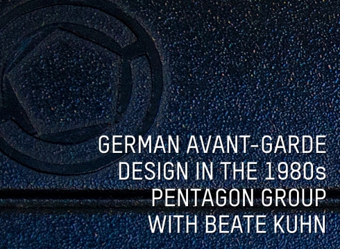 German Avant-Garde Design of the 1980s: Pentagon Group with Beate Kuhn