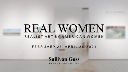 REAL WOMEN: Realist Art by American Women February 26 - April 26, 2021 Sullivan Goss - An American Gallery