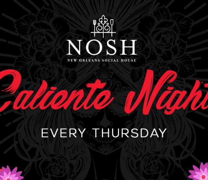 NOSH Caliente Nights