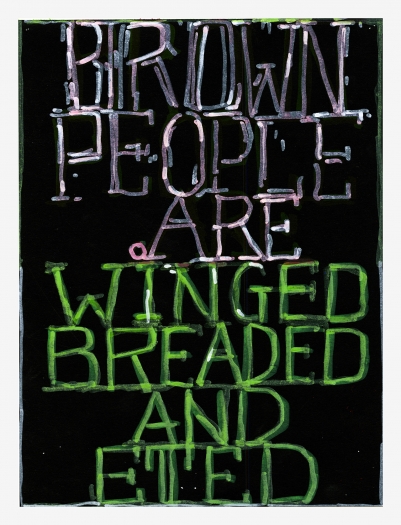 William Pope.L Brown People Are Winged Breaded And Eted, 2012 Mixed media on paper 12 x 9 inches (30.5 x 22.9 cm)