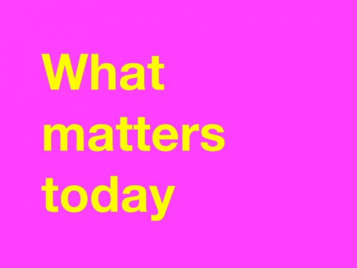 What matters today