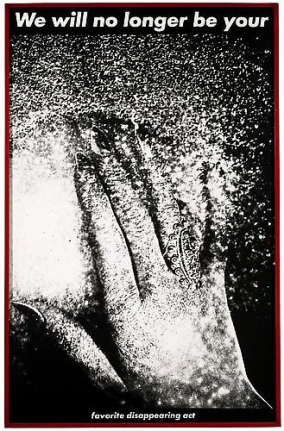 Barbara Kruger, Untitled (We Will No Longer Be Your Favorite Disappearing Act), 1984, unique photographic montage in red painted artist's frame