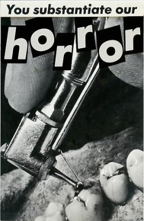 Barbara Kruger, Untitled (You substantiate our horror), 1983