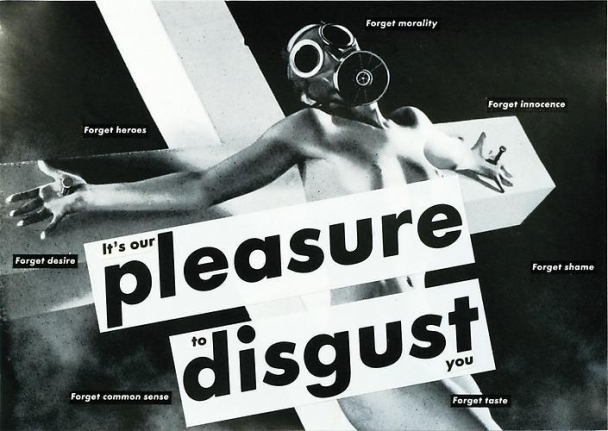 Barbara Kruger, Untitled (It's our pleasure to disgust you), 1982