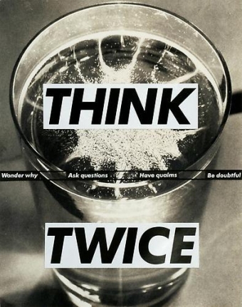 Barbara Kruger, Untitled (Think twice), 1992