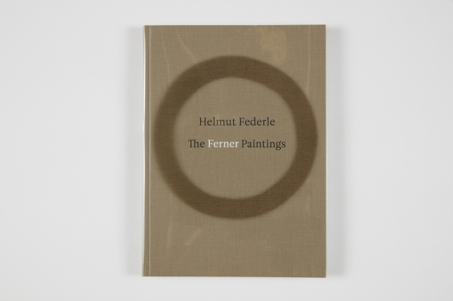 Helmut Federle, The Ferner Paintings, 2013