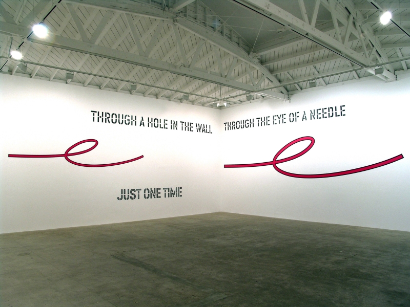Lawrence Weiner, THROUGH THE EYE OF A NEEDLE JUST ONE TIME THROUGH A HOLE IN THE WALL JUST ONE TIME THROUGH A CRACK IN THE DOOR JUST ONE TIME JUST ONE TIME