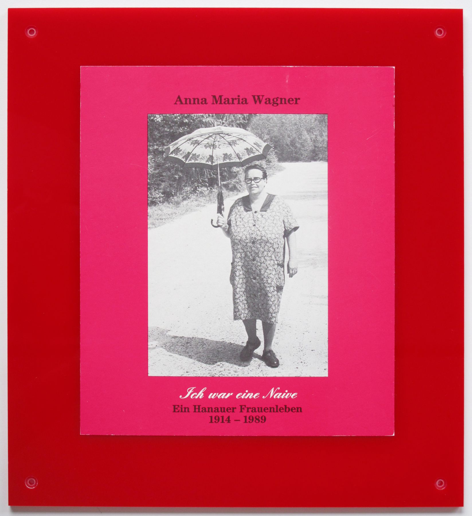 Ich war eine Naive, 2009, Plexiglas, book cover, 11 x 10 1/4 inches