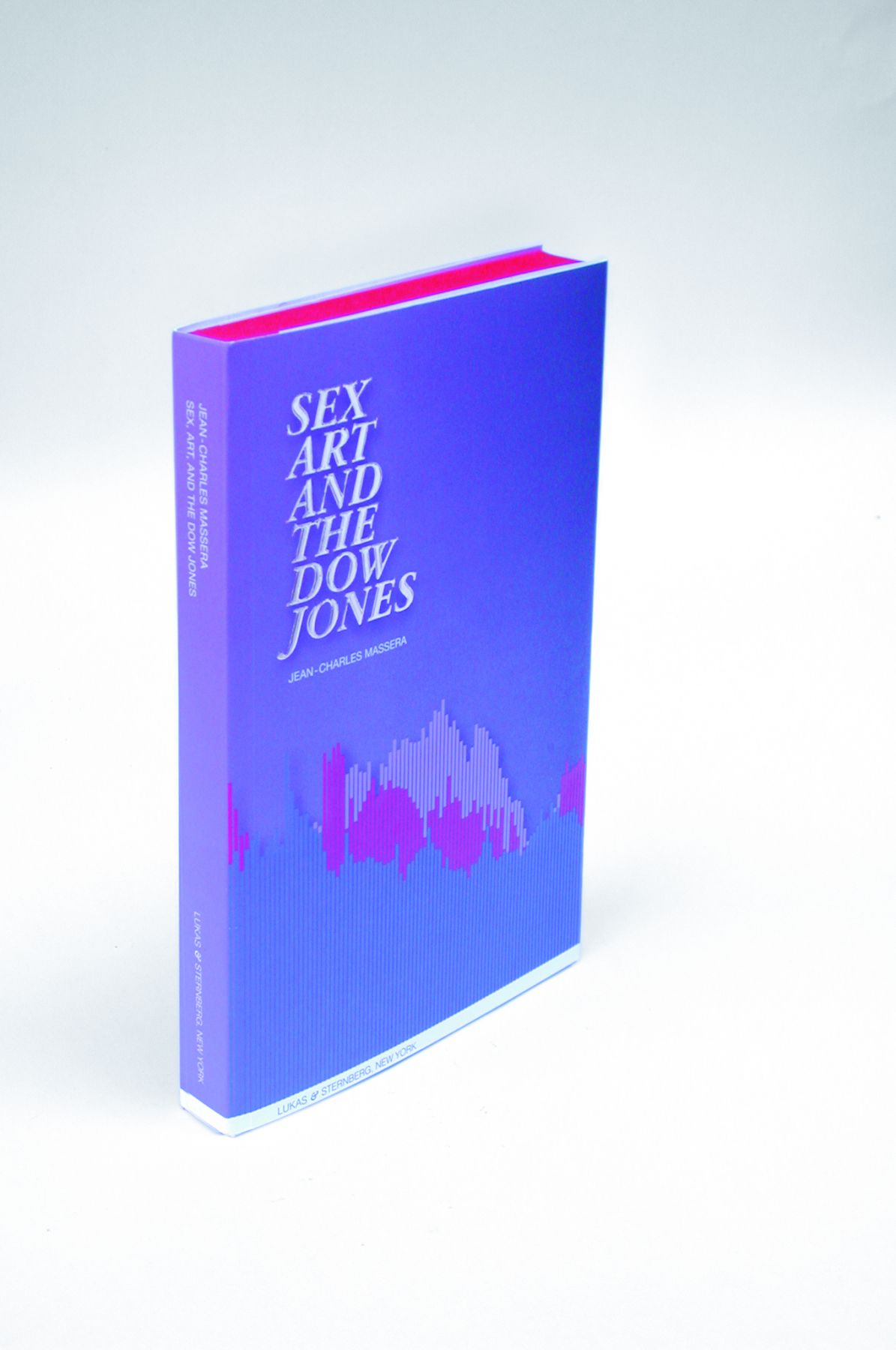 Sex, Art, & the Dow Jones by Dean-Charles Massera, Published by Lukas & Sternberg Press