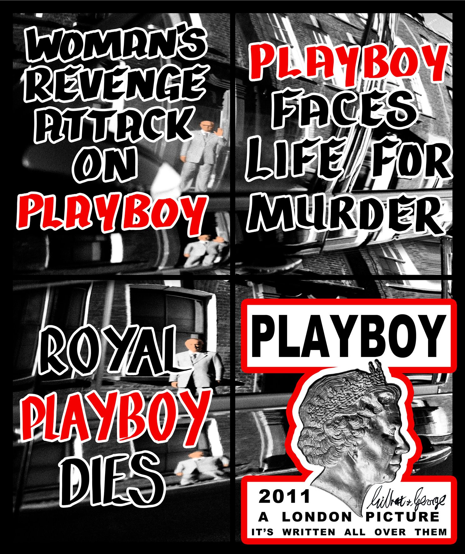 GILBERT & GEORGE, Playboy, 2011