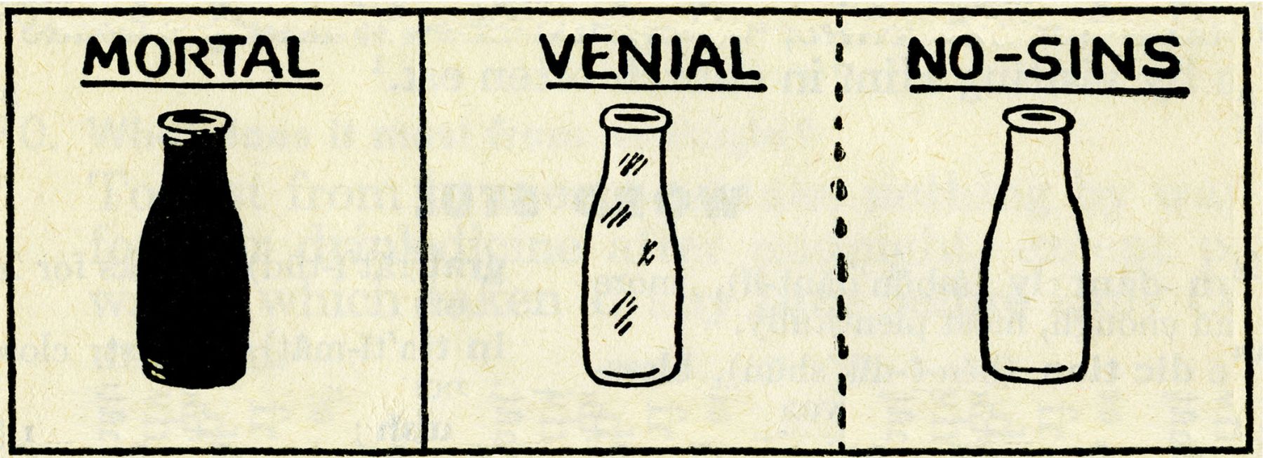 drawings of three bottles with "mortal, venial, no sins" by john waters