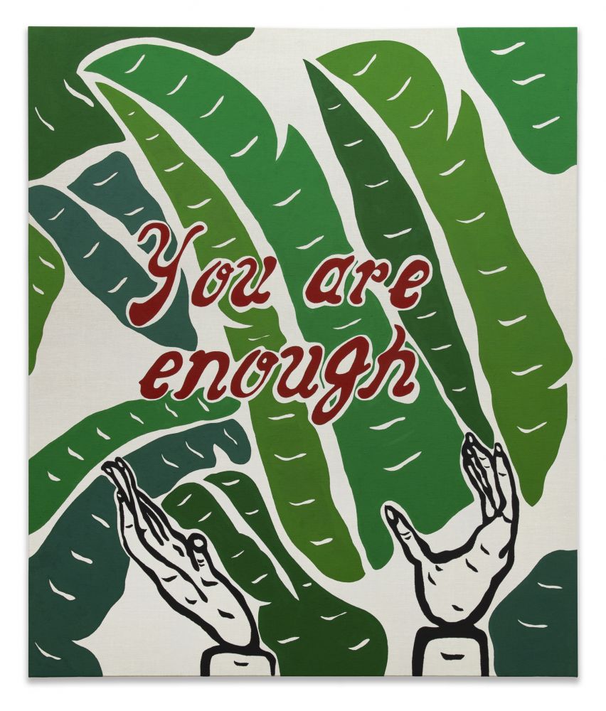Joel Mesler, Untitled (You Are Enough), 2020