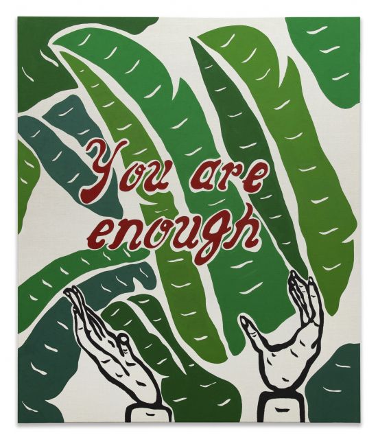 Joel Mesler, Untitled (You Are Enough), 2020
