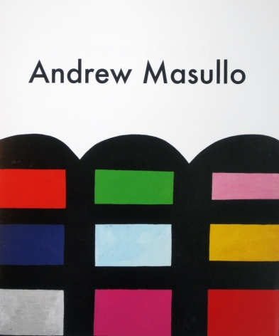 Andrew Masullo: Recent Paintings