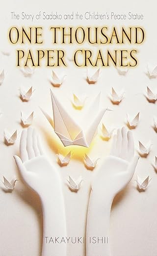 One Thousand Paper Cranes: The Story of Sadako and the Children’s Peace Statue cover image