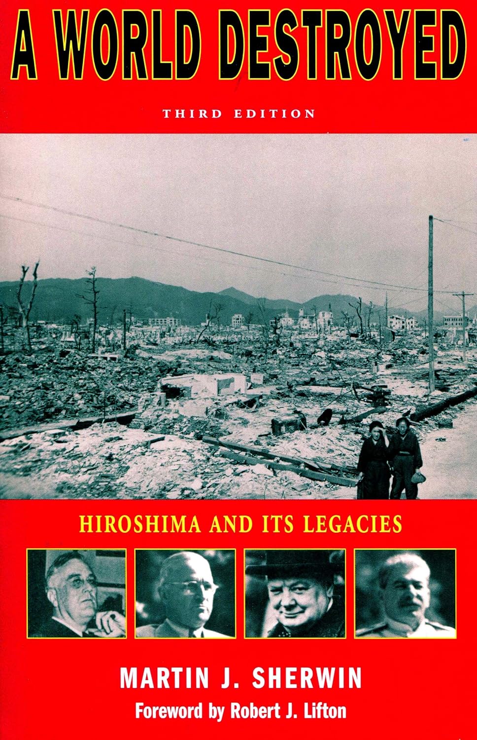 A World Destroyed: Hiroshima and Its Legacies cover image