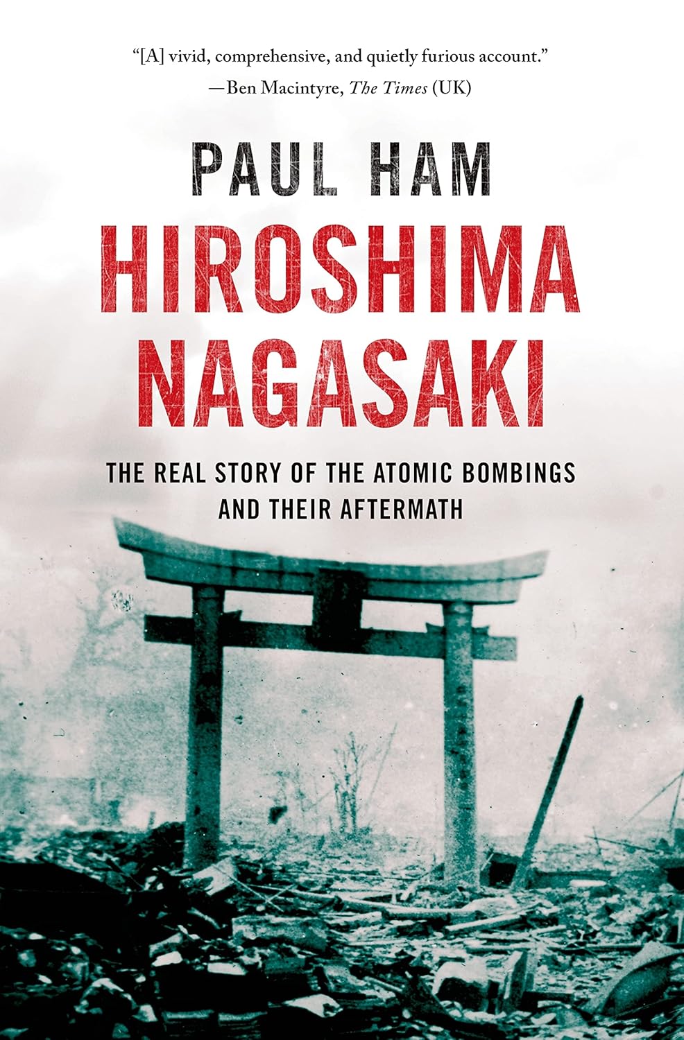 Hiroshima Nagasaki: The Real Story of the Atomic Bombings and Their Aftermath cover image