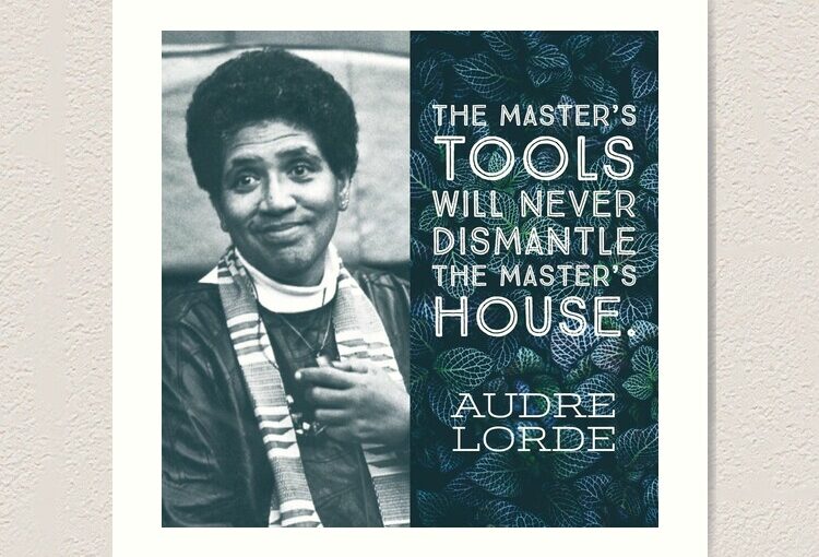 Post 10: The Master’s Tools            By: Ashley Fung 4/27/2021