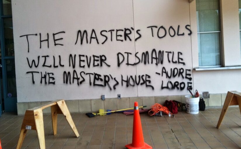Post 10: The Master’s Tools