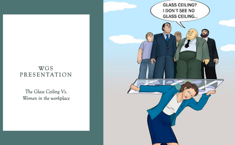 The Glass Ceiling Vs. Women in the Workplace