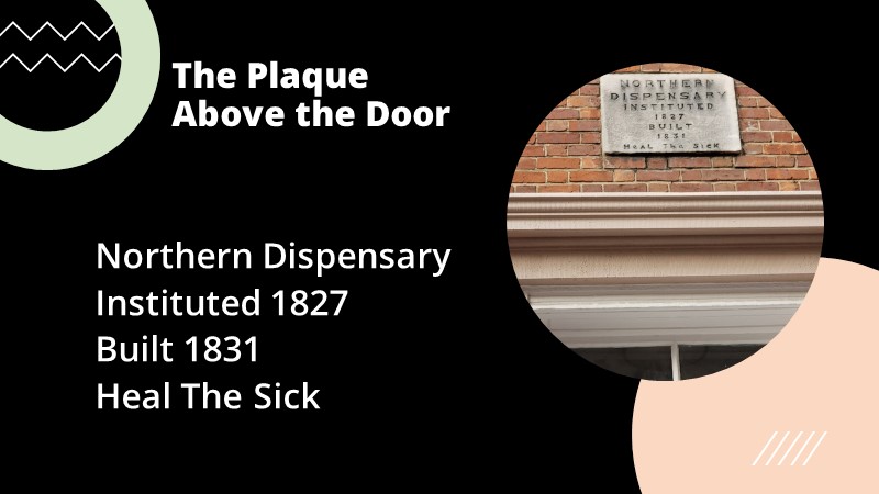 Northern Dispensary Plaque