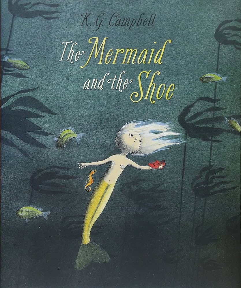 Read Aloud – The Mermaid and the Shoe by K. G. Campbell