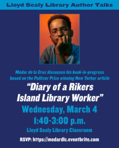 A promotional poster for a book talk titled “Diary of a Rikers Island Library Worker” by Medar de la Cruz.