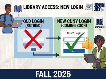 Infographic banner titled "Library Access: New Login" showing Lloyd Sealy Library and John Jay College logos. On the left, a panel labeled "Old Login (Retired)" displays a legacy login screen crossed out with a large red X. On the right, a panel labeled "New CUNY Login (Coming Soon)" shows a simplified CUNY Login screen with a green checkmark and a thumbs-up emoji. A thick, dark blue banner at the bottom displays the text "FALL 2026" in white.