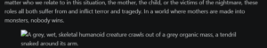 A screenshot of part of a webpage. An intended section contains a small icon of an image with a line through it next to the text "A grey, wet, skeletal humanoid creature crawls out of a grey organic mass, a tendril snaked around its arm."