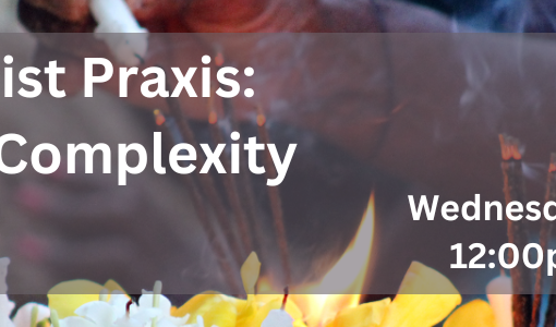Image of yellow and pink flower petals on a pile of sand with white candles and a person’s arm hovering over to light one of the candles. Text reads: “Tamil Feminist Praxis: Embodying Complexity, Wednesday, November 2nd, 12:00pm EDT in-person)”