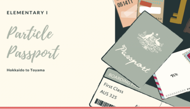 Elementary I Particle Passport title slide, noting “Hokkaido to Toyama.”