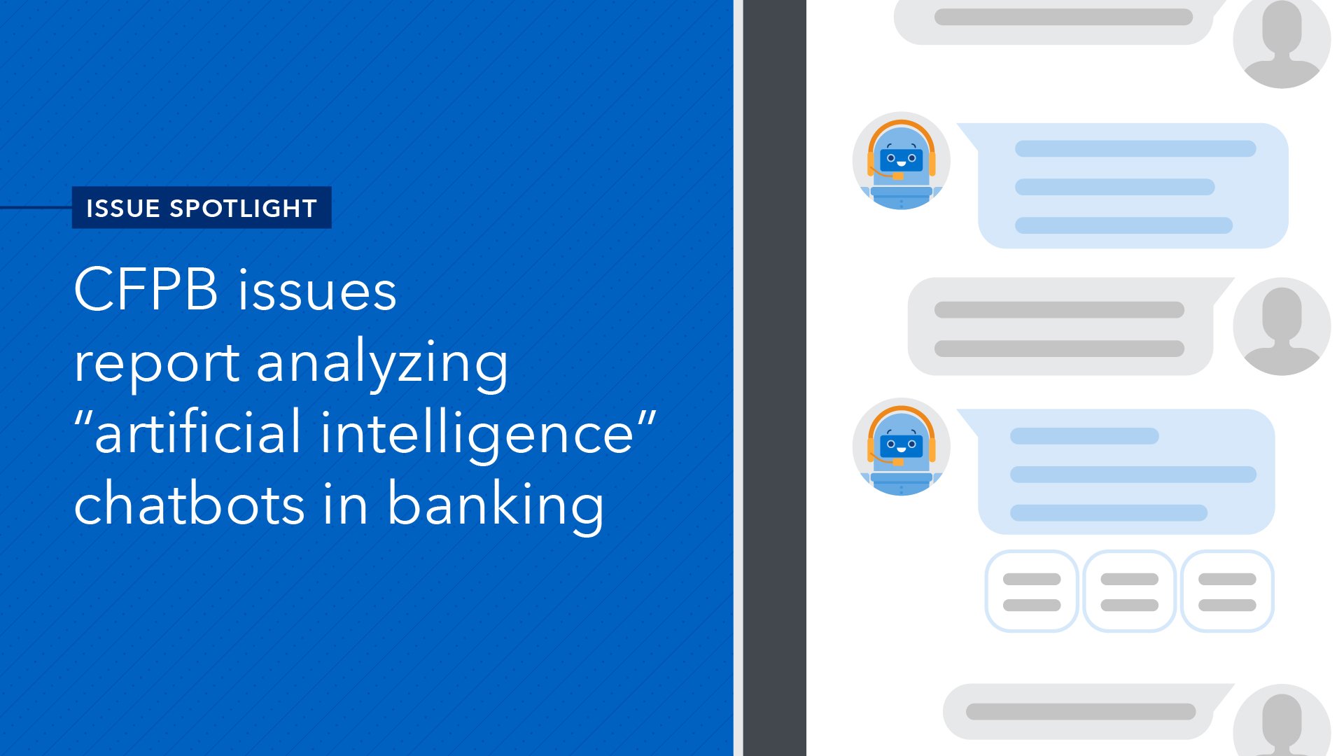 CFPB Issue Spotlight Analyzes “Artificial Intelligence” Chatbots in Banking