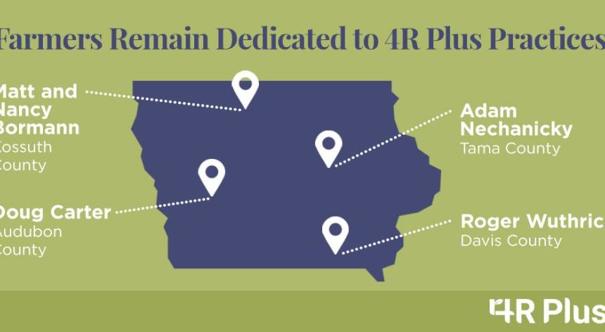 How Four Iowa Farmers Remain Dedicated to 4R Plus Practices Despite Difficult Weather