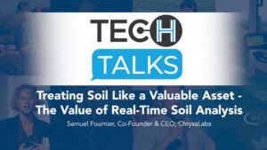 Treating Soil Like a Valuable Asset: The Value of Real-Time Soil Analysis