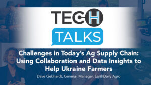 Challenges in Today’s Ag Supply Chain: Using Collaboration and Data Insights to Help Ukraine Farmers