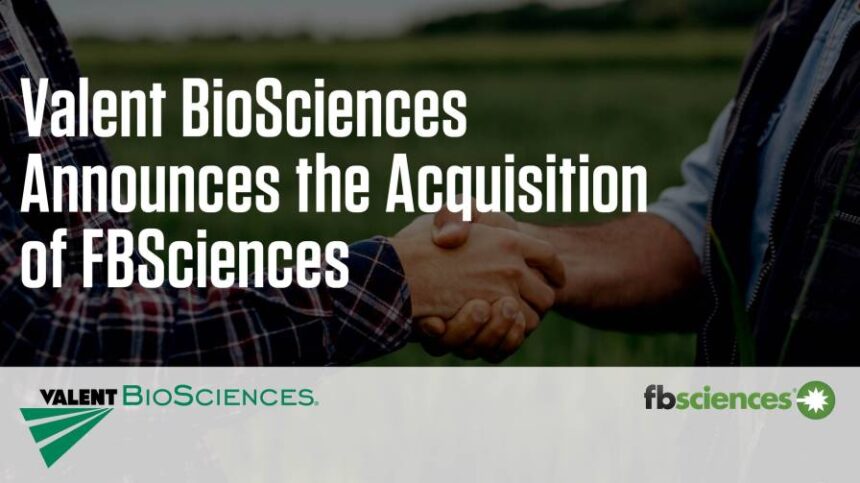 Valent BioSciences Acquires Biorationals Firm FBSciences