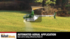 CropLife Retail Week: New Ag Secretary, Unmanned Drone News, and Remembering De Willard