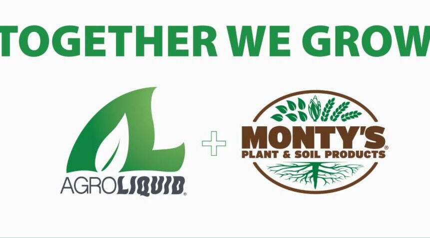 AgroLiquid to Acquire Montyʼs Plant Food Company, Expanding Innovation in Agricultural Crop Nutrition