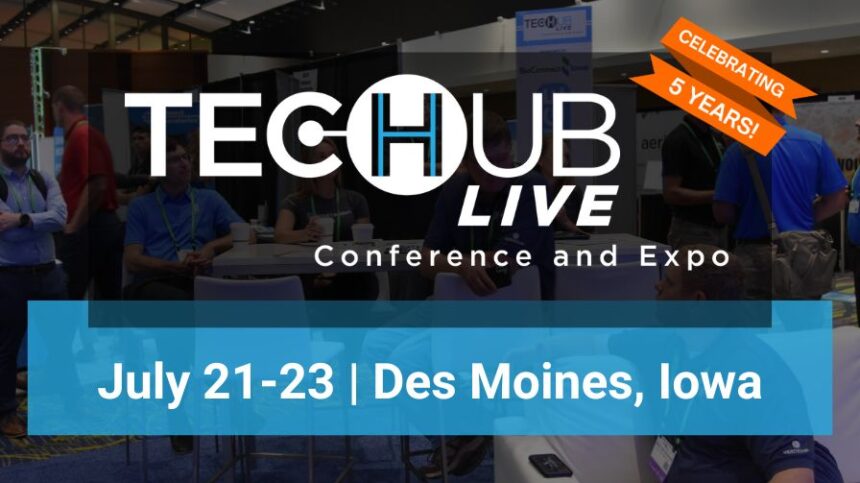 Tech Hub LIVE Marks 5 Years of Ag Tech Innovation in Des Moines This July