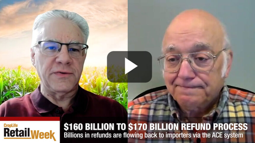 CropLife Retail Week: Trump’s $160 Billion Tariff Refund and What Happens After July 24?