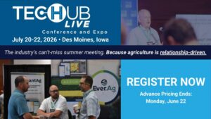 Tech Hub LIVE Returns to Des Moines July 20-22 with Practical Answers for a High-Pressure Ag Economy