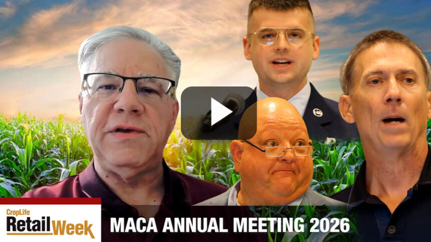 CropLife Retail Week: MACA 2026 Covers Farm Loss Crisis, Preparing Your Team for Change and 2026 IRON Award Finalists