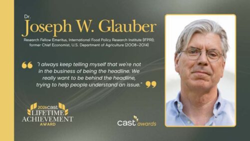 CAST Names Former USDA Chief Economist Dr. Joseph Glauber 2026 Recipient of the CAST Lifetime Achievement Award