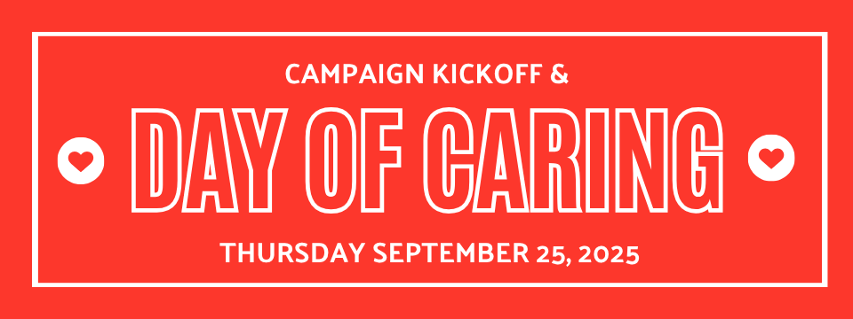 Save The Date for Day of Caring & Campaign Kickoff: Thursday September 25, 2025