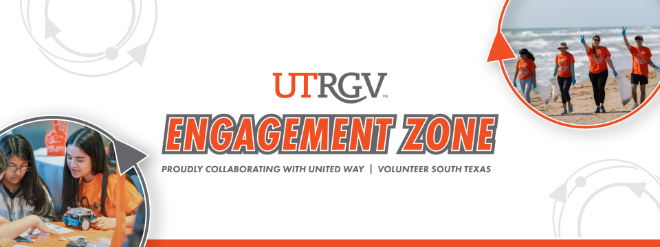 The University of Texas Rio Grande Valley Engagement Zone